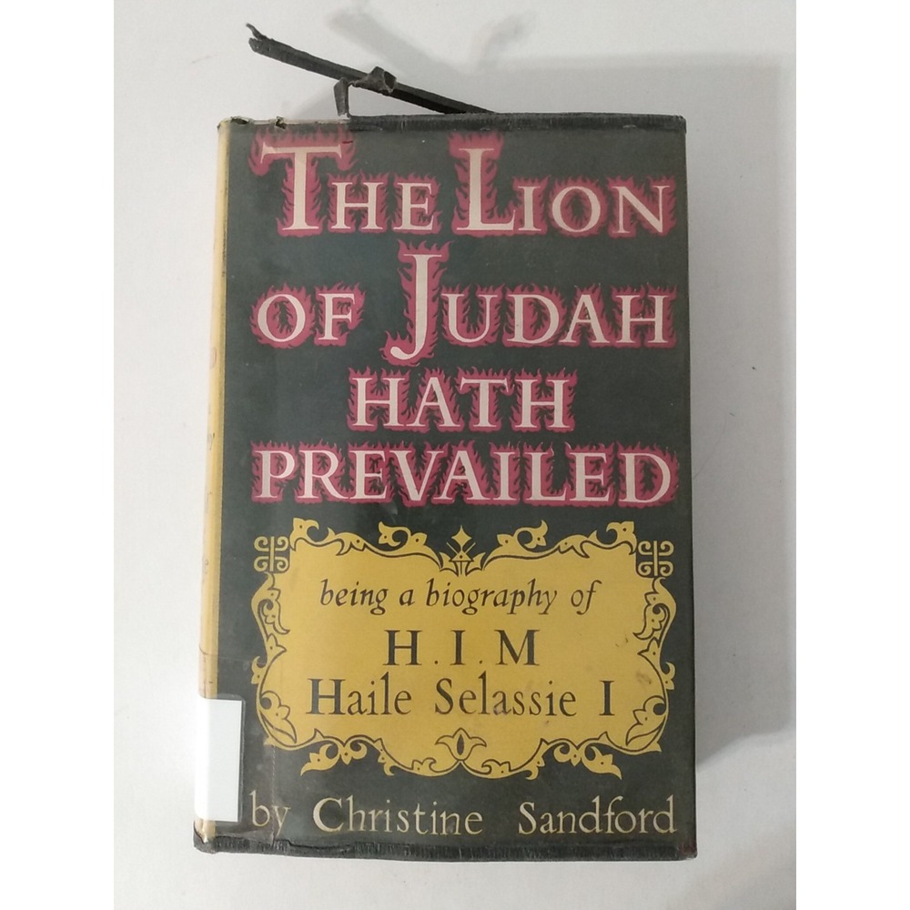 Haile Selassie I The Lion of Judah Hath Prevailed Christine Sandford 1955 1st Ed